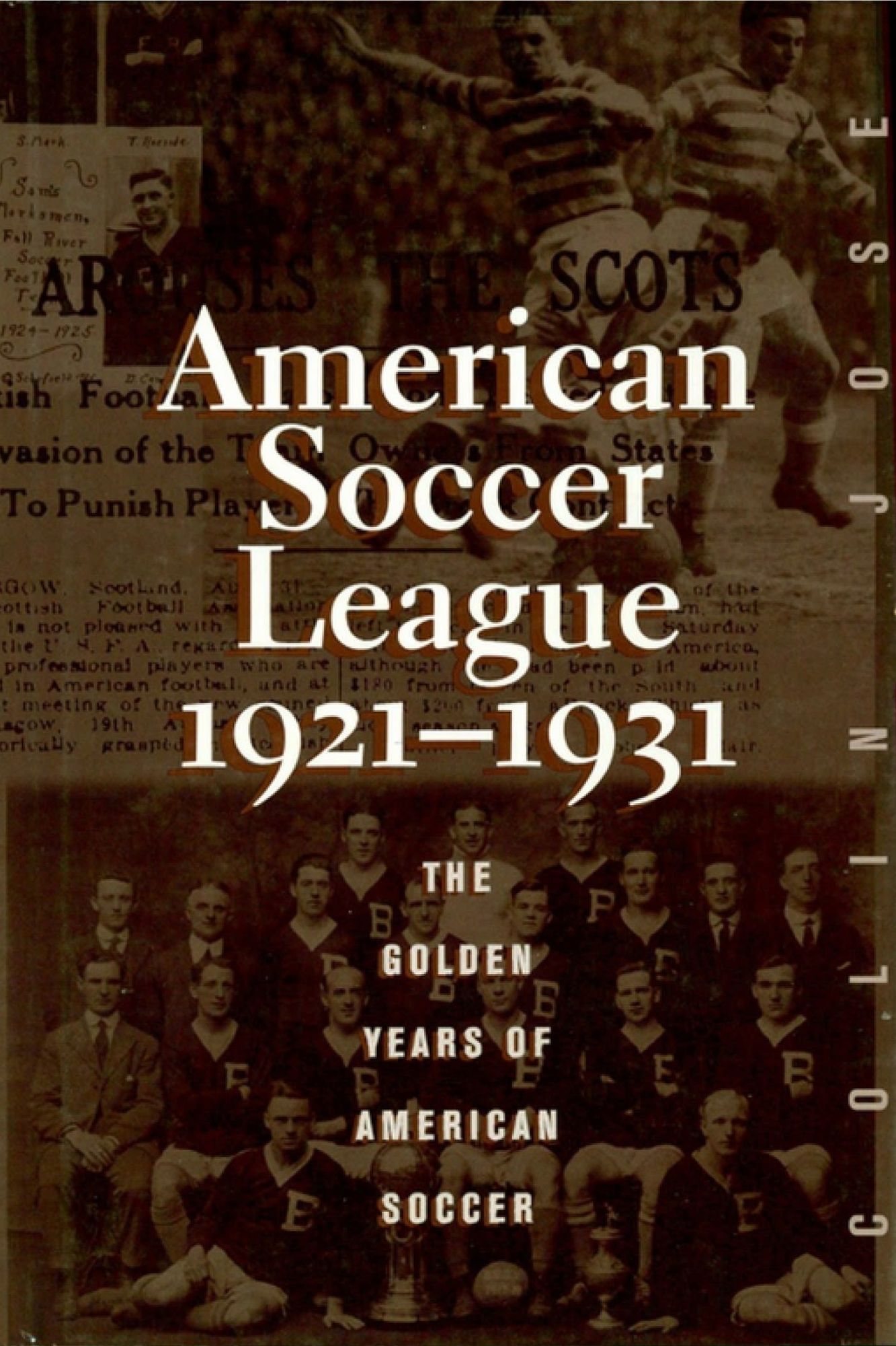 The American Soccer League: The Golden Years of American Soccer 1921-1931