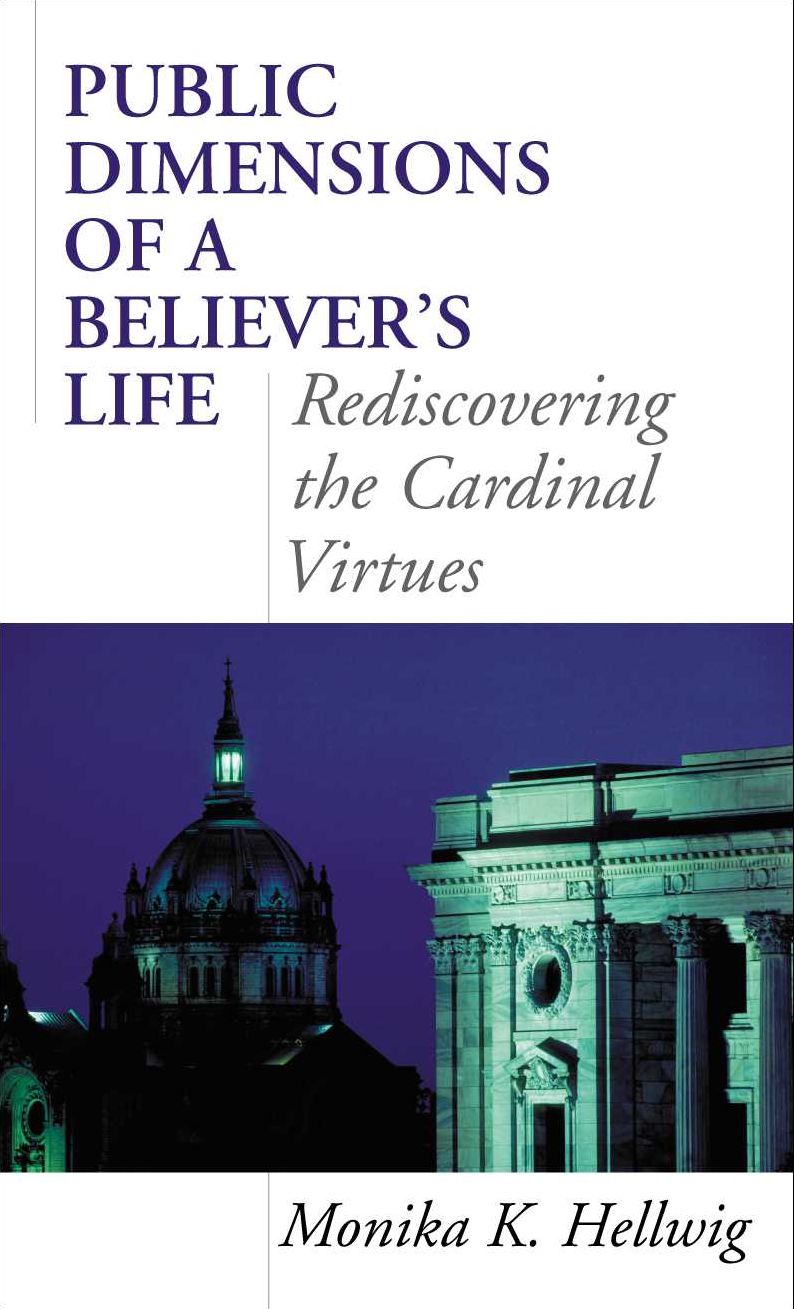 Public Dimensions of a Believer's Life: Rediscovering the Cardinal Virtues