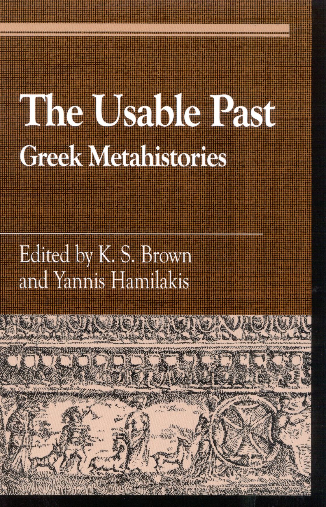 The Usable Past: Greek Metahistories