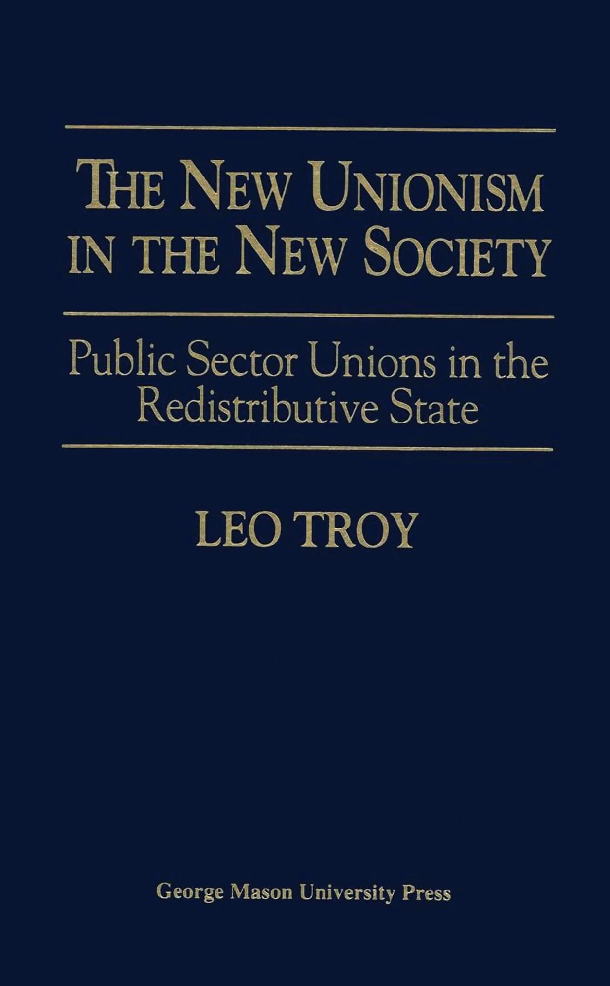 The New Unionism in the New Society: Public Sector Unions in the Redistributive States