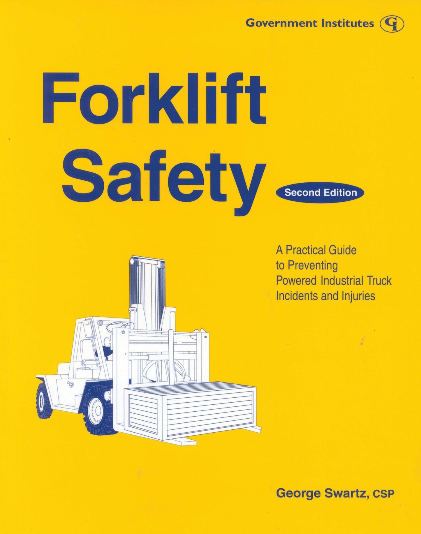 Forklift Safety: A Practical Guide to Preventing Powered Industrial Truck Incidents and Injuries