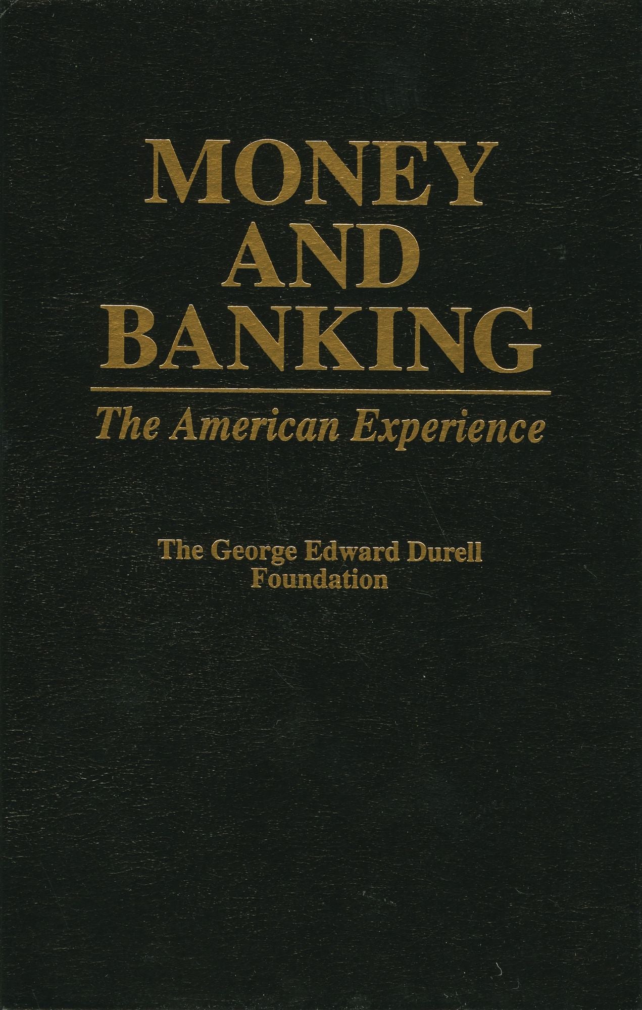 Money and Banking: The American Experience