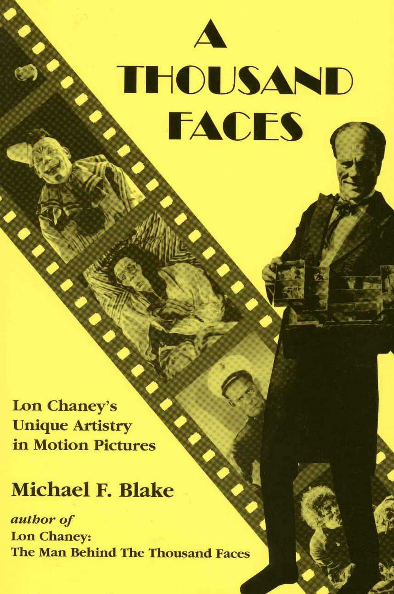 A Thousand Faces: Lon Chaney's Unique Artistry in Motion Pictures