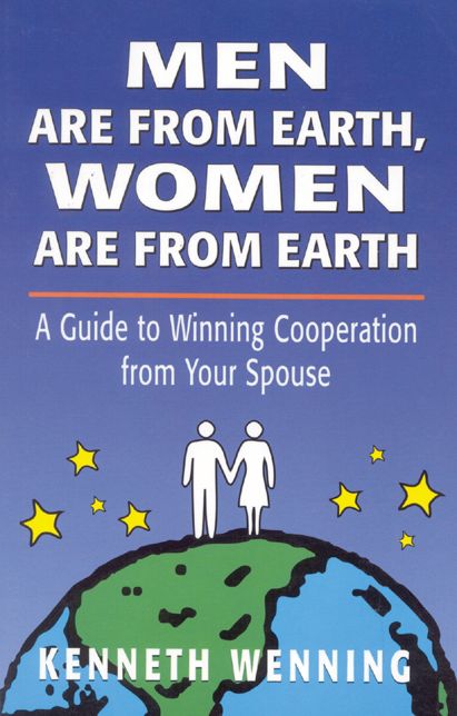 Men are from Earth, Women are from Earth: A Guide to Winning Cooperation from Your Spouse