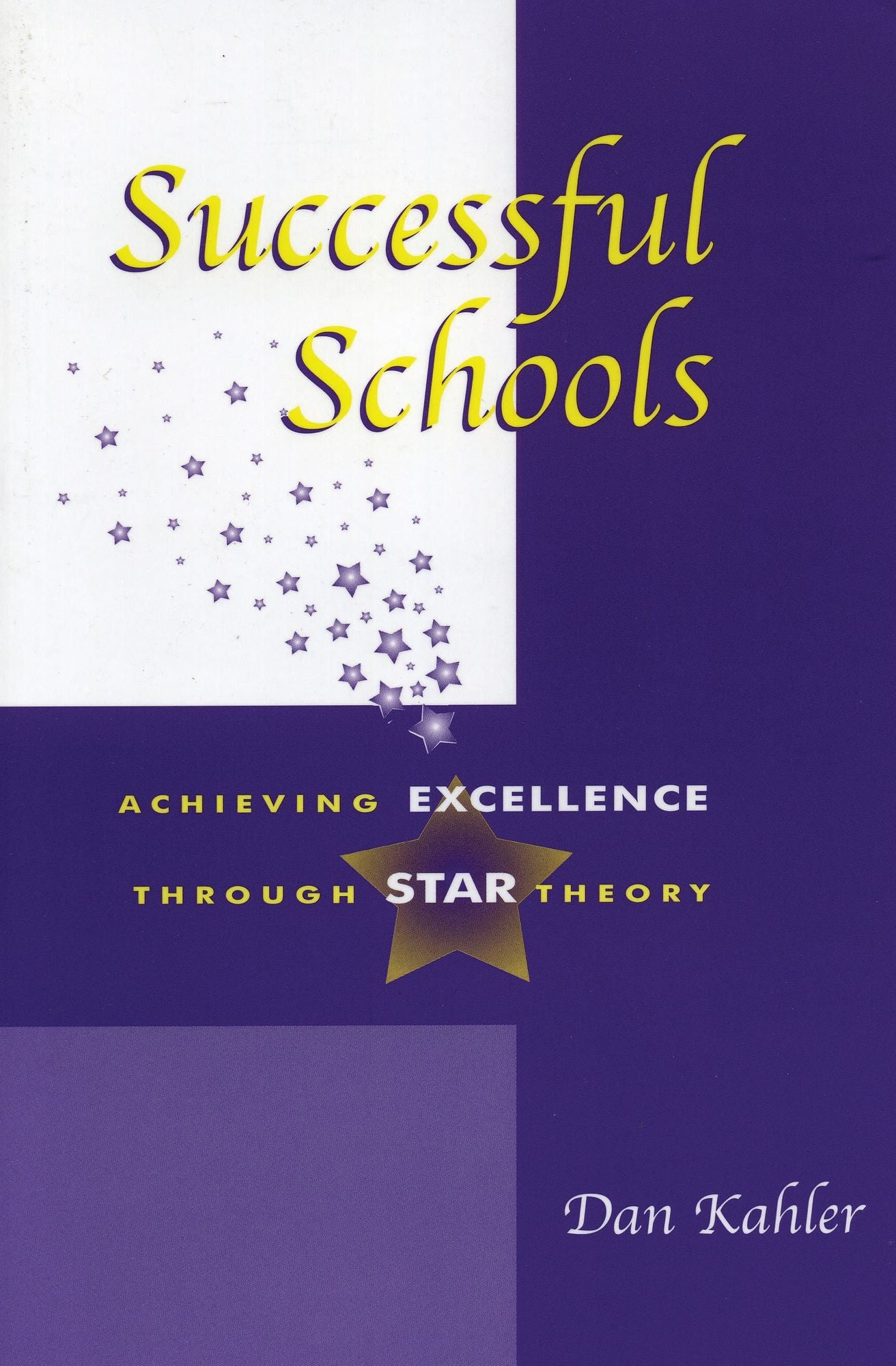 Successful Schools: Achieving Excellence through STAR Theory