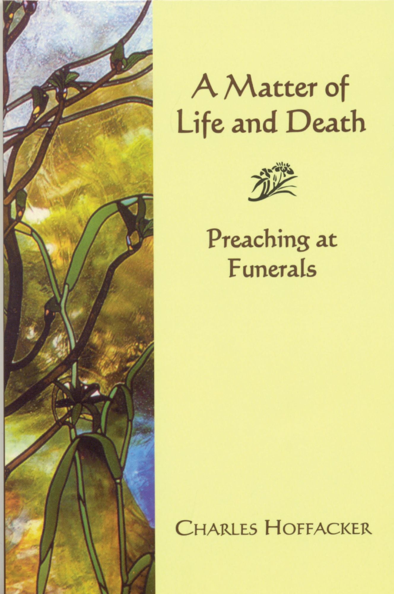 Matter of Life and Death: Preaching at Funerals