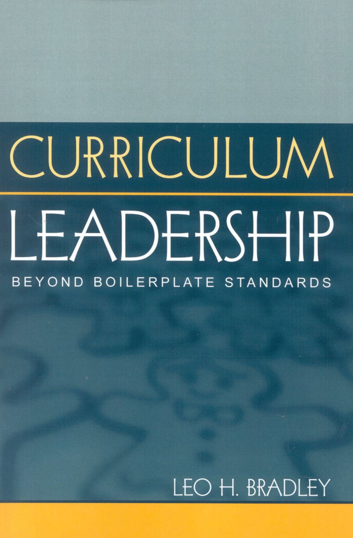 Curriculum Leadership: Beyond Boilerplate Standards