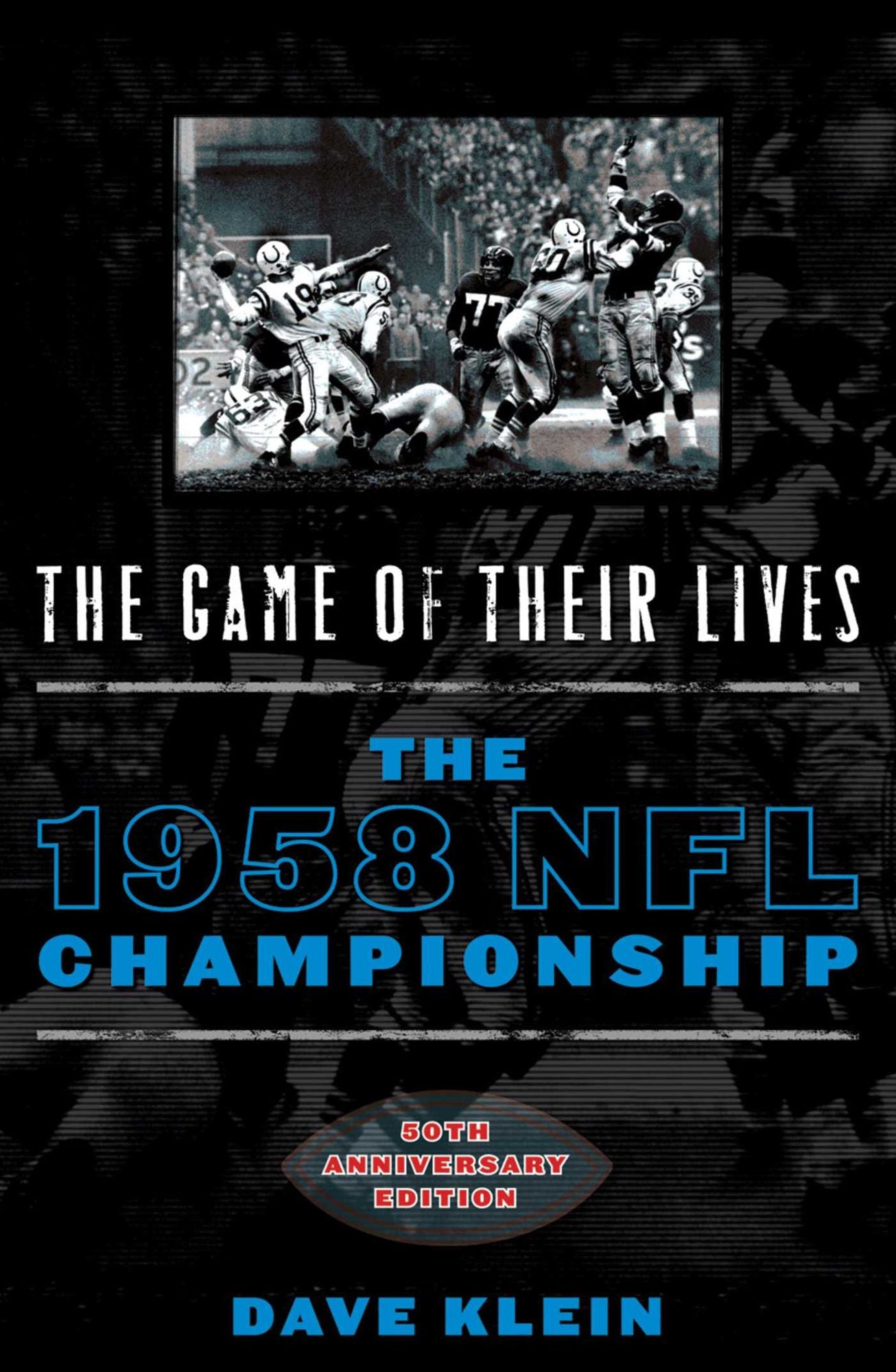 The Game of Their Lives: The 1958 NFL Championship