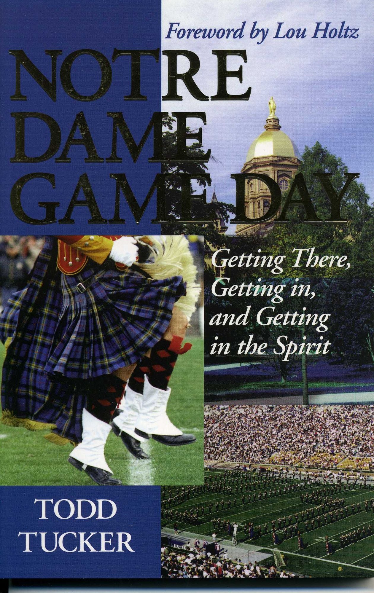 Notre Dame Game Day: Getting There, Getting In, and Getting in the Spirit