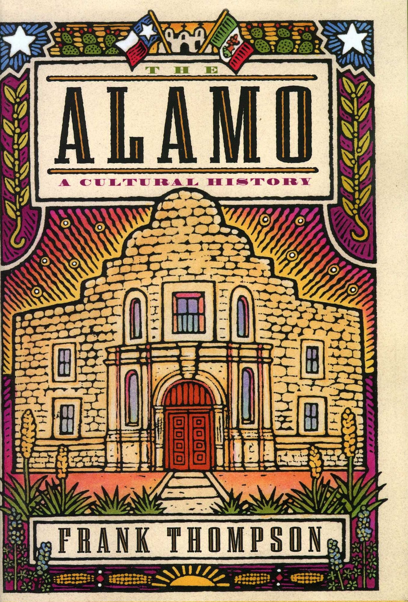The Alamo: A Cultural History