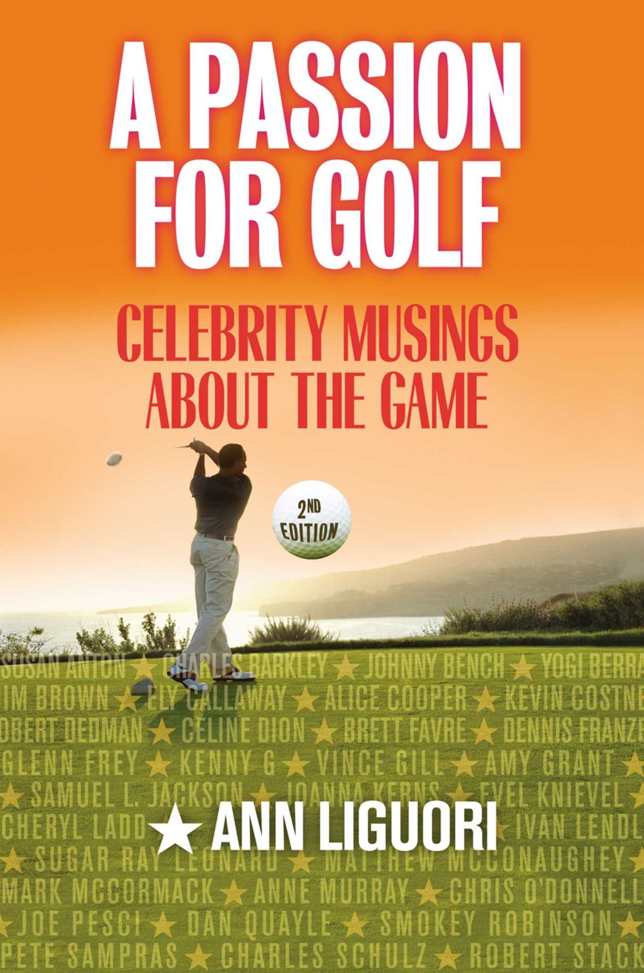 A Passion for Golf: Celebrity Musings About the Game