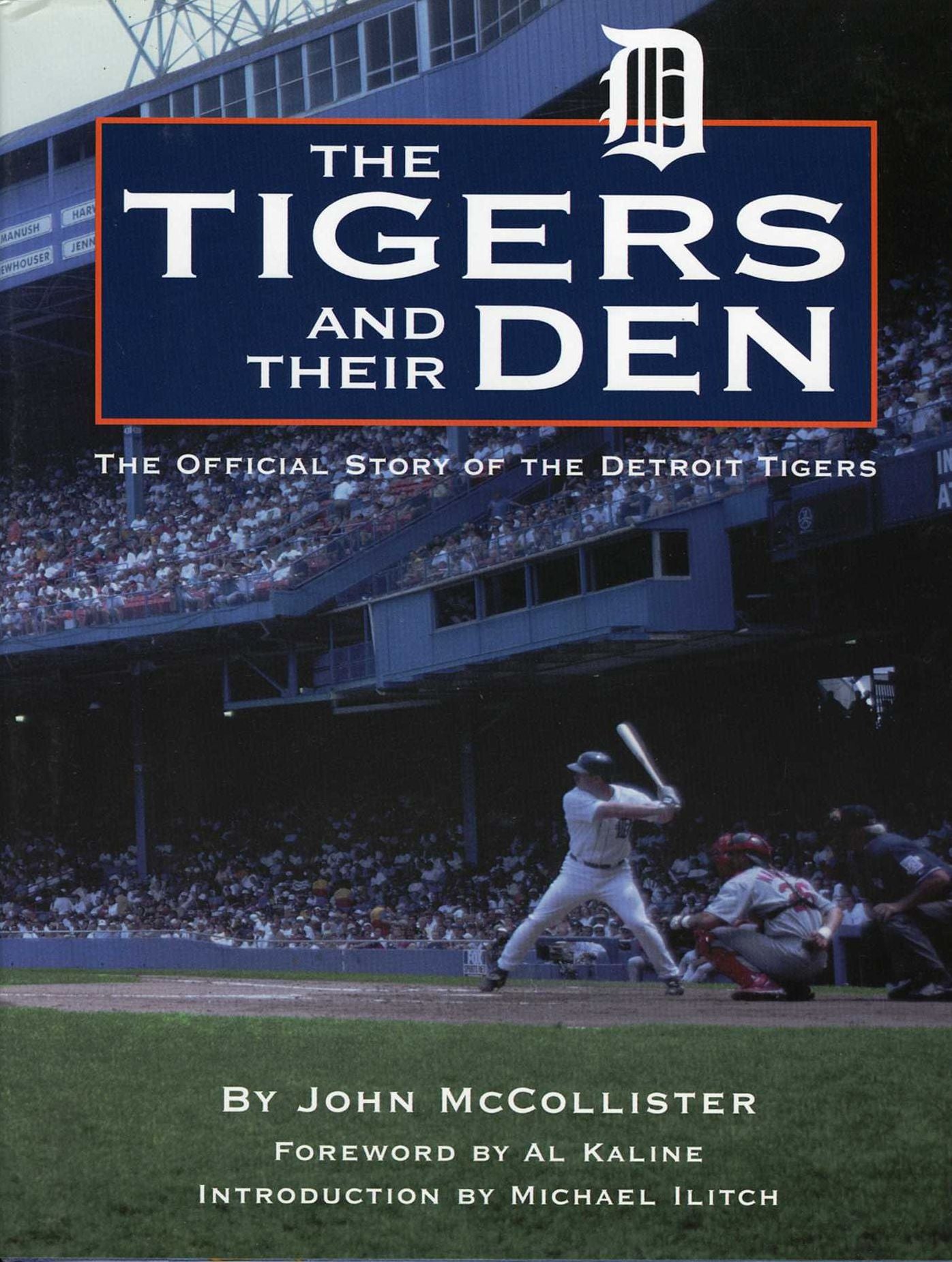 Tigers and Their Den: The Offical Story of the Detroit Tigers