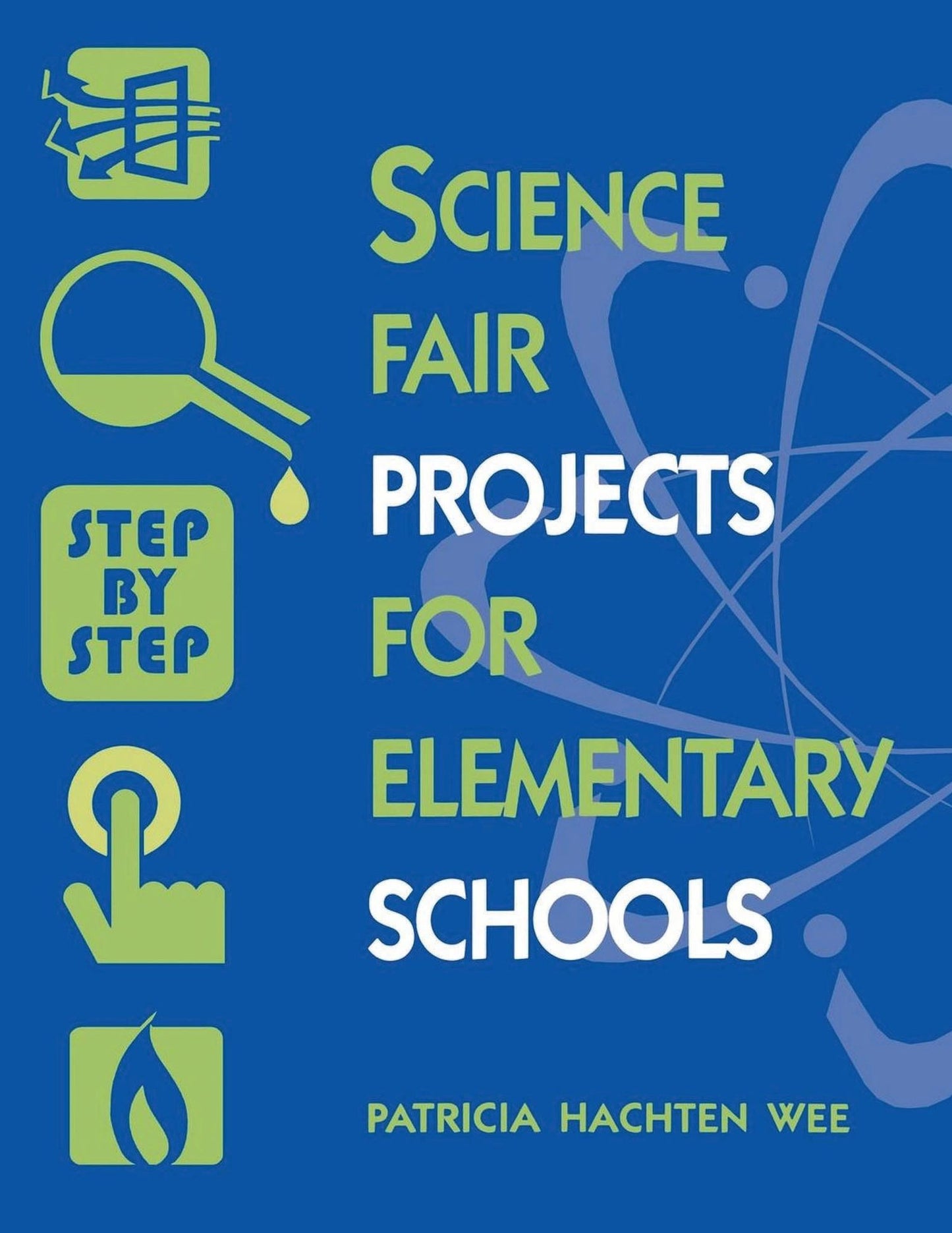 Science Fair Projects for Elementary Schools: Step by Step
