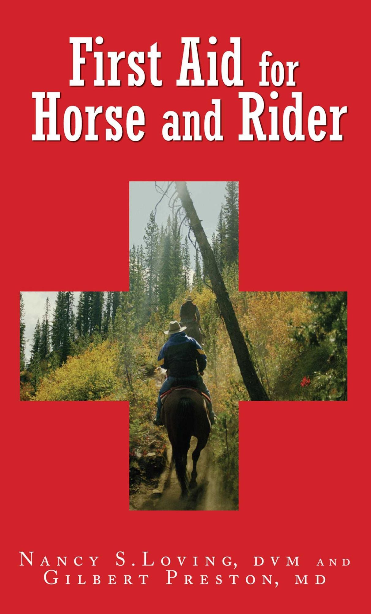 First Aid for Horse and Rider: Emergency Care For The Stable And Trail