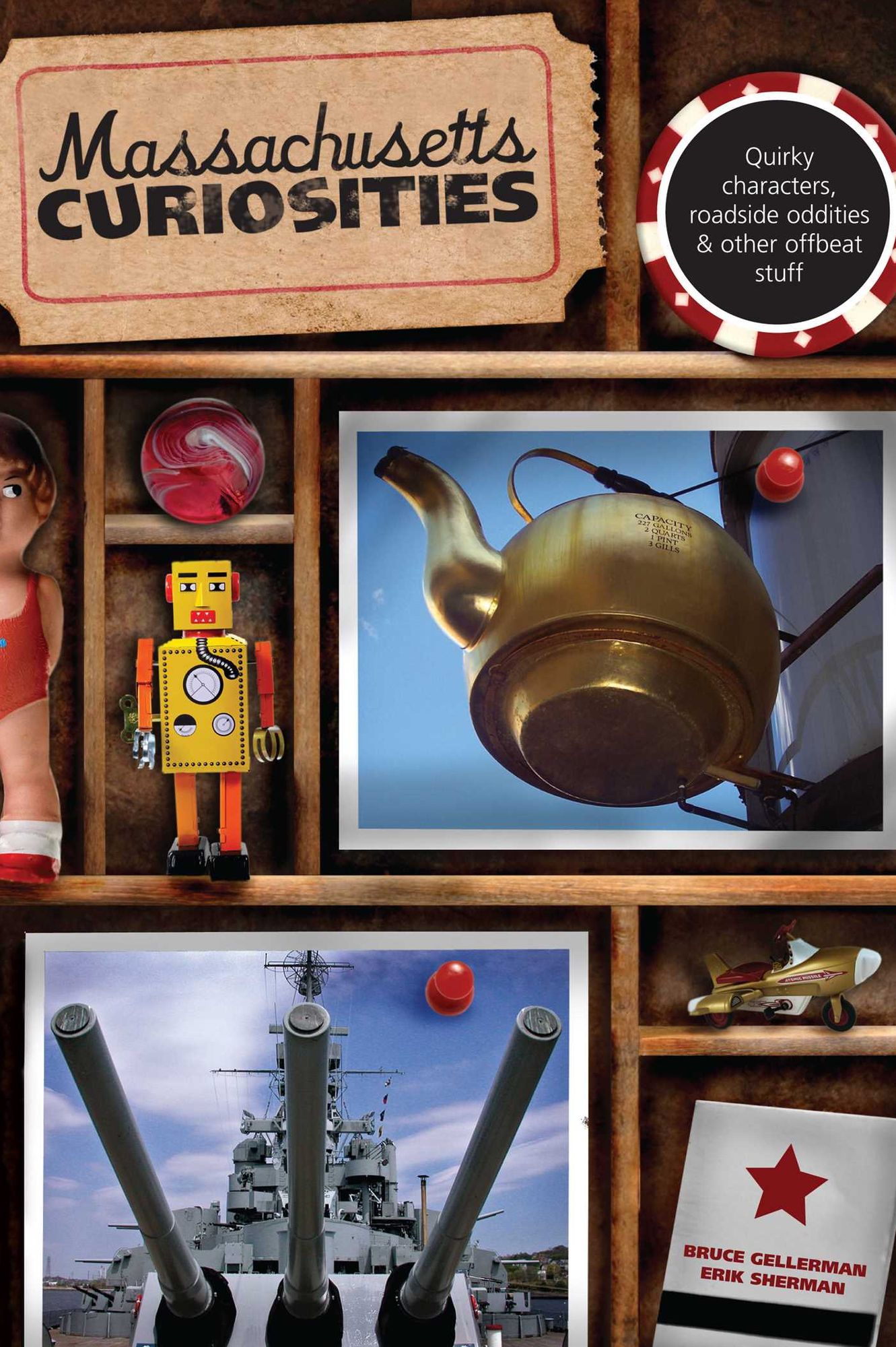 Massachusetts Curiosities: Quirky Characters, Roadside Oddities & Other Offbeat Stuff