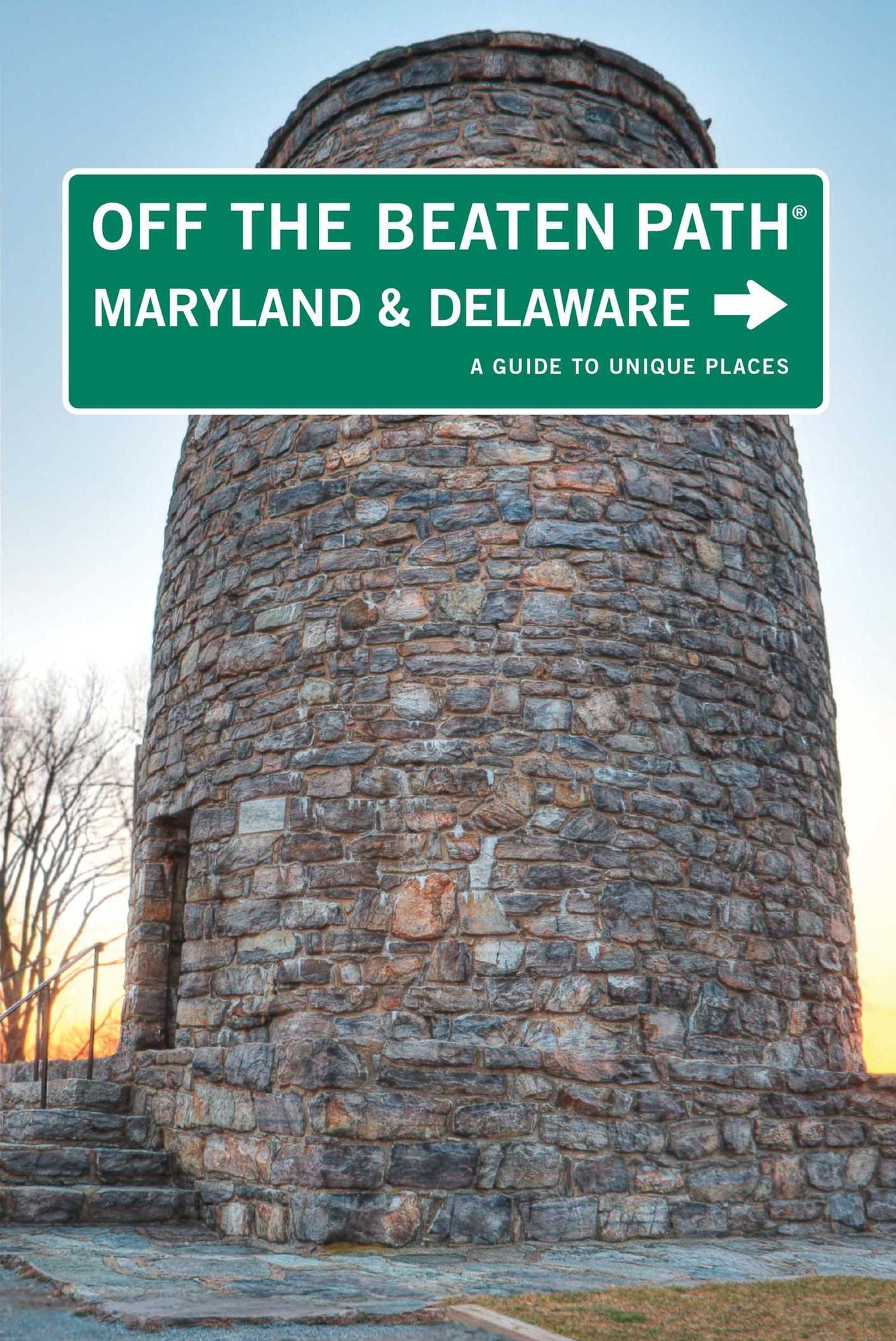 Maryland and Delaware Off the Beaten Path®: A Guide To Unique Places