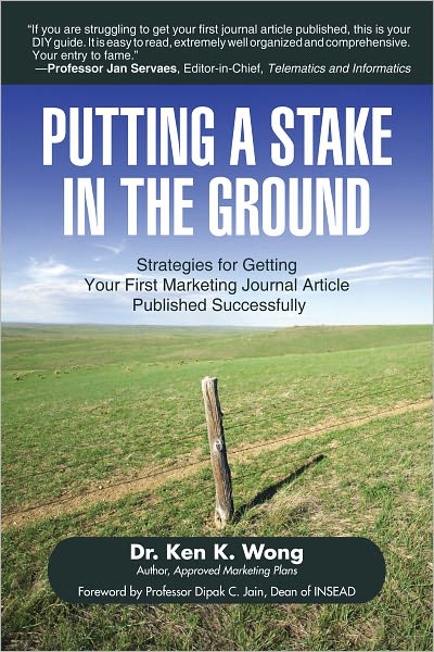 Putting a Stake in the Ground: Strategies for Getting Your First Marketing Journal Article Published Successfully