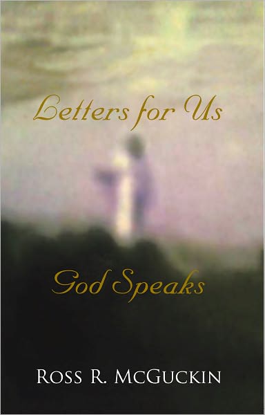 God Speaks: Letters for Us
