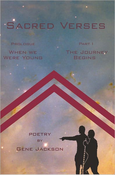 SACRED VERSES: PROLOGUE ('WHEN WE WERE YOUNG') and PART ONE (THE JOURNEY BEGINS)