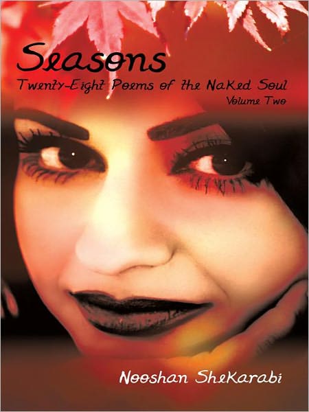 Seasons: Twenty-Eight Poems of the Naked Soul: Volume II