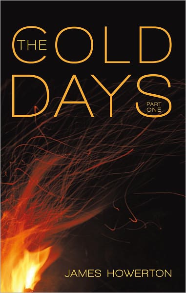 The Cold Days: Part One