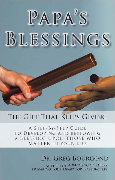 Papa's Blessings: The Gifts That Keep Giving