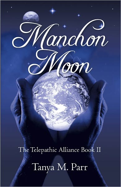 Manchon Moon: The Telepathic Alliance Book II