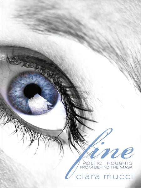 Fine: Poetic Thoughts from Behind the Mask