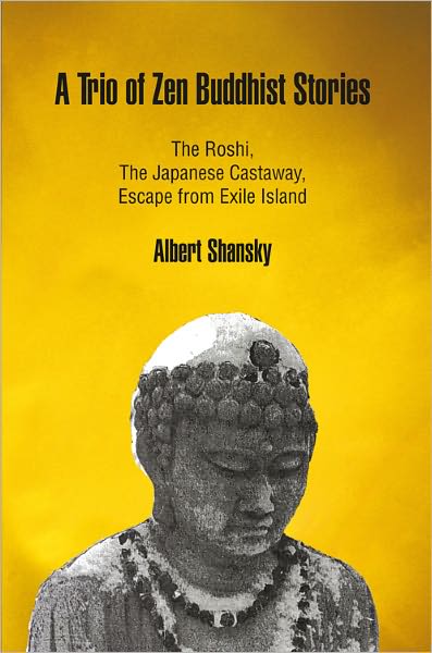 A Trio of Zen Buddhist Stories: The Roshi, The Japanese Castaway, Escape from Exile Island