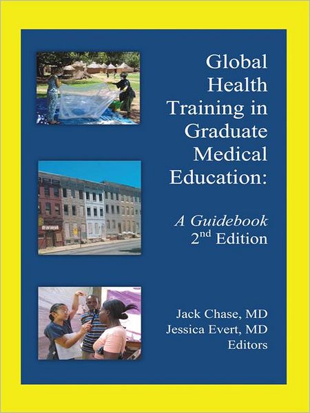 Global Health Training in Graduate Medical Education: A Guidebook, 2nd Edition