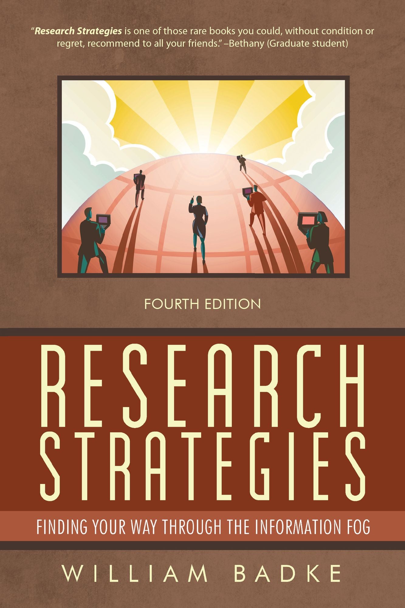 Research Strategies: Finding Your Way through the Information Fog 4th Edition