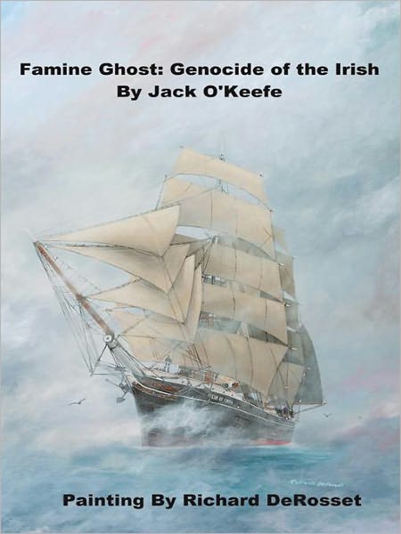 Famine Ghost: Genocide of the Irish