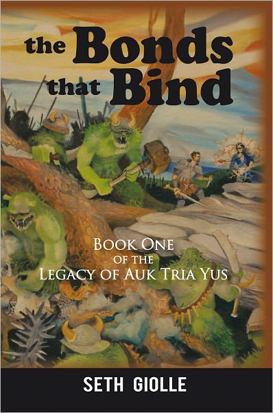 The Bonds That Bind: Book One of the Legacy of Auk Tria Yus