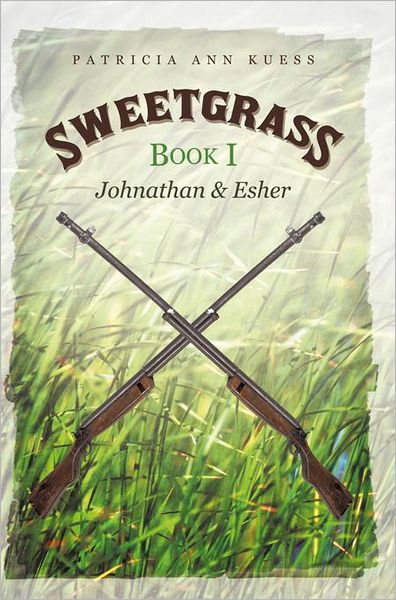 Sweetgrass: Book I: Johnathan and Esher