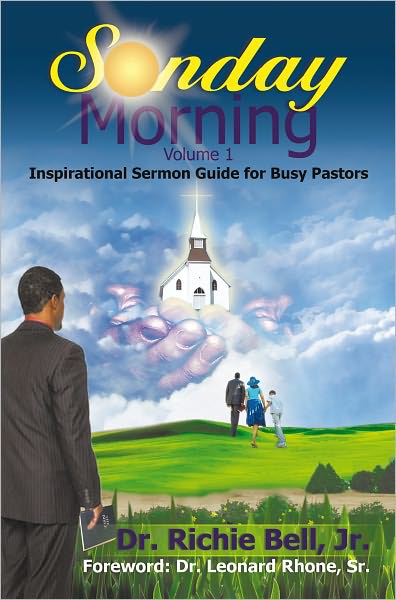 Sunday Morning Volume 1: Inspirational Sermon Guide for Busy Pastors