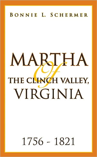 MARTHA OF THE CLINCH VALLEY, VIRGINIA 1756 - 1821