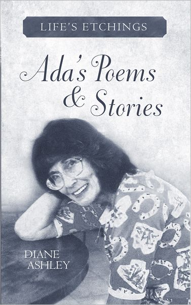 ADA's Poems & Stories: Life's Etchings