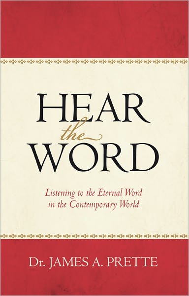 Hear the Word: Listening to the Eternal Word in the Contemporary World