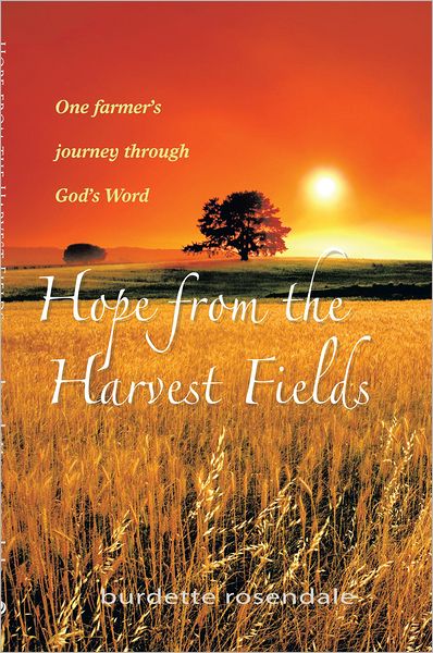 Hope from the Harvest Fields: One Farmer's Journey through God's Word