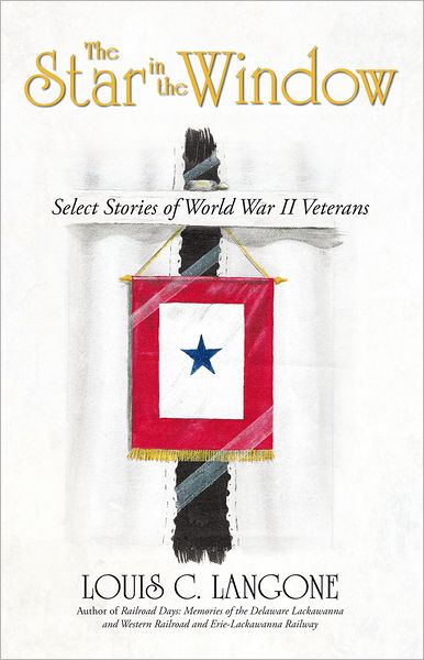 The Star in the Window: Select Stories of World War II Veterans
