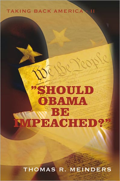 "Should Obama Be Impeached?": "TAKING BACK AMERICA - II"