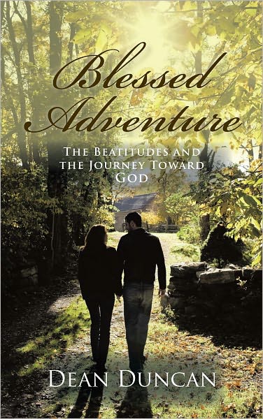 Blessed Adventure: The Beatitudes and the Journey toward God