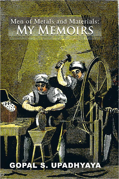 Men of Metals and Materials: My Memoirs