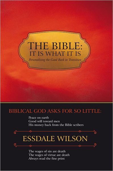 THE BIBLE; IT IS WHAT IT IS: Personalizing the Good Book in Transition