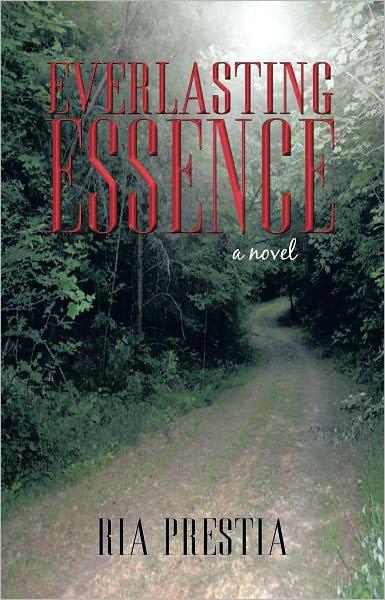 Everlasting Essence: The hopes and dreams of a girl rediscovered in the soul of a woman