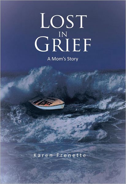 Lost in Grief: A Mom's Story