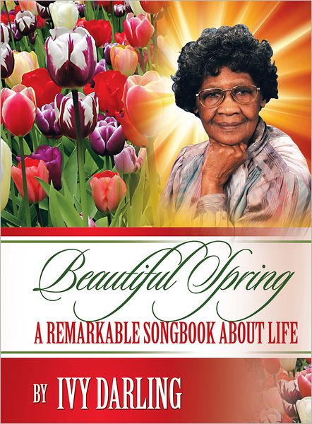 BEAUTIFUL SPRING: A remarkable song book about life