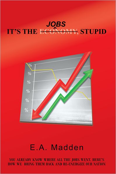 It's the Jobs, Stupid