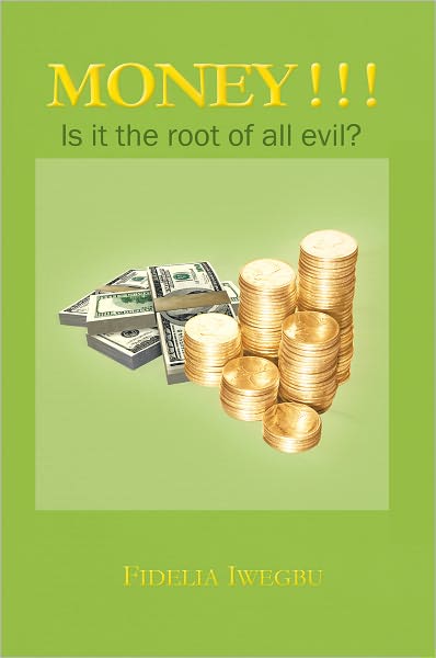 MONEY ! ! !: Is it the root of all evil?