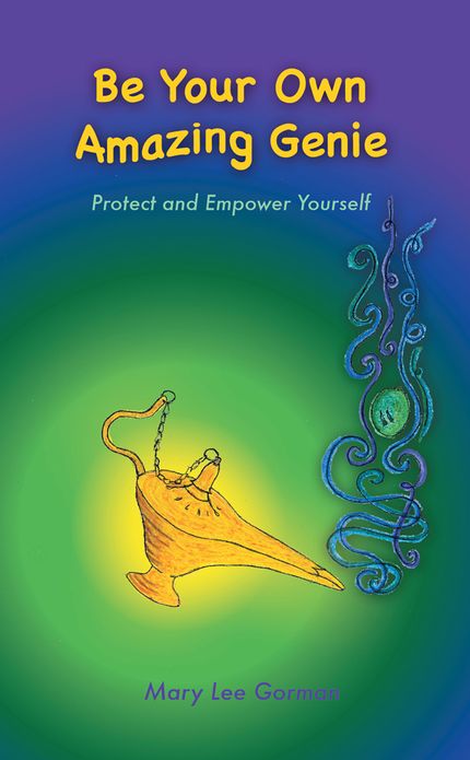 Be Your Own Amazing Genie: Protect and Empower Yourself